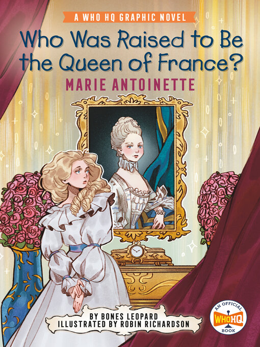 Title details for Who Was Raised to Be the Queen of France? by Bones Leopard - Wait list